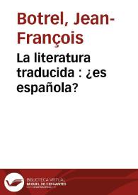 Portada:La literatura traducida : ¿es española? / Jean-François Botrel