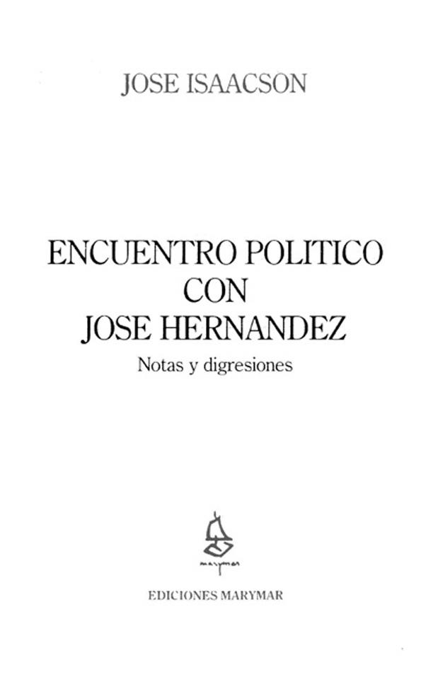 Encuentro político con José Hernández / José Isaacson | Biblioteca Virtual Miguel de Cervantes
