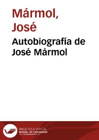Portada:Autobiografía de José Mármol / José Mármol; editor literario, Teodosio Fernández