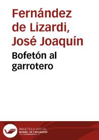 Portada:Bofetón al garrotero / José Joaquín Fernández de Lizardi