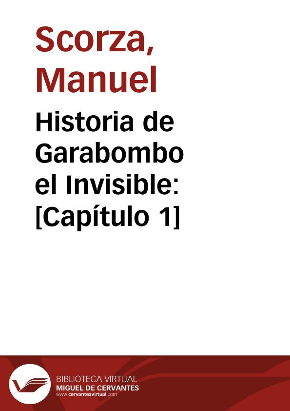 Historia de Garabombo el Invisible : [Capítulo 1] / Manuel Scorza; ed. lit. de Dunia Gras Miravet | Biblioteca Virtual Miguel de Cervantes