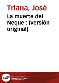 La muerte del Ñeque : [versión original] / José Triana | Biblioteca Virtual Miguel de Cervantes