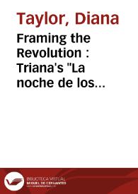 Framing the Revolution : Triana's "La noche de los asesinos" and "Ceremonial de guerra" / Diana Taylor | Biblioteca Virtual Miguel de Cervantes