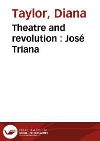 Portada:Theatre and revolution : José Triana / Diana Taylor
