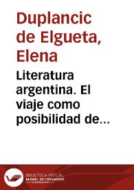 Portada:Literatura argentina. El viaje como posibilidad de autodescubrimiento / Elena Duplancic de Elgueta