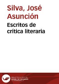 Portada:Escritos de crítica literaria / José Asunción Silva; edición de Remedios Mataix