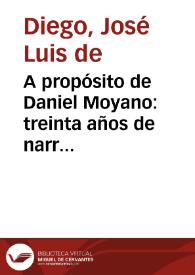 Más información sobre A propósito de Daniel Moyano: treinta años de narrativa argentina (1960-1990) / José Luis de Diego