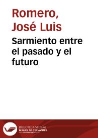 Portada:Sarmiento entre el pasado y el futuro / José Luis Romero