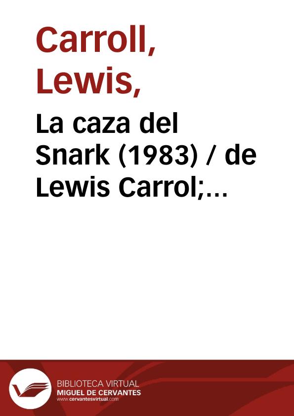 La caza del Snark (1983) [Ficha del espectáculo] / de Lewis Carrol; versión de Fernando Urdiales | Biblioteca Virtual Miguel de Cervantes