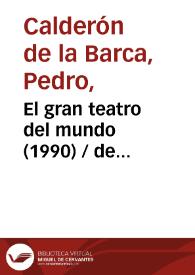 El gran teatro del mundo (1990) [Ficha del espectáculo] / de Calderón de la Barca; versión de Fernando Urdiales