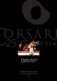 Teatro Corsario : veinticinco años : [1982-2007] / coordinación técnica, Fernando Urdiales | Biblioteca Virtual Miguel de Cervantes