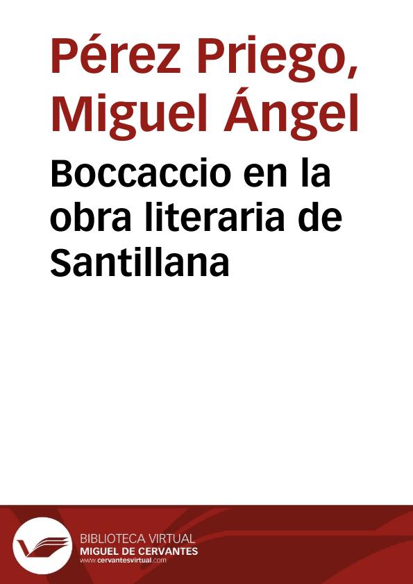 Boccaccio en la obra literaria de Santillana / Miguel Ángel Pérez Priego | Biblioteca Virtual Miguel de Cervantes