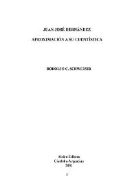 Portada:Juan José Hernández : aproximación a su cuentística / Rodolfo C. Schweizer