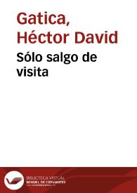 Más información sobre Sólo salgo de visita / Héctor David Gatica