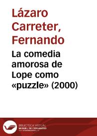 Portada:La comedia amorosa de Lope como «puzzle» (2000) / Fernando Lázaro Carreter