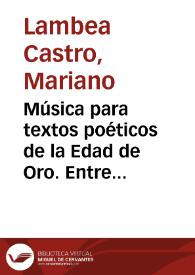 Portada:Música para textos poéticos de la Edad de Oro. Entre la tradición y la modernidad / Mariano Lambea Castro