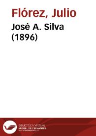 Portada:José A. Silva (1896) / Julio Flórez; Remedios Mataix (ed. lit.)