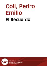 Portada:El Recuerdo / Pedro Emilio Coll; Remedios Mataix (ed. lit.)