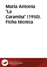 María Antonia "La Caramba" (1950). Ficha técnica | Biblioteca Virtual Miguel de Cervantes