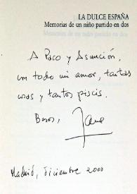 Portada:Dedicatoria de Jaime de Armiñán en un ejemplar de su libro \"La dulce España. Memorias de un niño partido en dos\" / Jaime de Armiñán