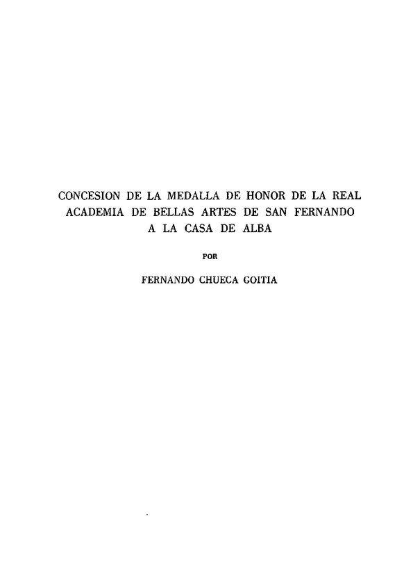Concesión de la Medalla de Honor de la Real Academia de Bellas Artes de San Fernando a la Casa de Alba / por Fernando Chueca Goitia | Biblioteca Virtual Miguel de Cervantes