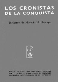 Portada:Los cronistas de la conquista / selección, prólogo, notas y concordancias de Horacio H. Urteaga
