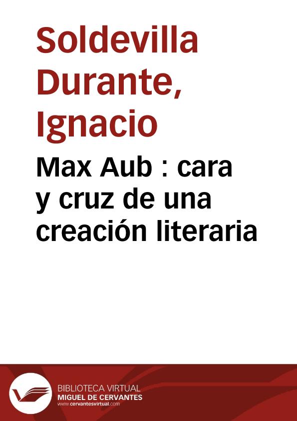 Max Aub : cara y cruz de una creación literaria | Biblioteca Virtual Miguel de Cervantes
