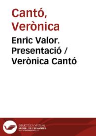 Portada:Enric Valor. Presentació / Verònica Cantó