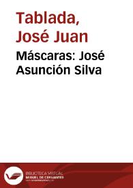 Portada:Máscaras: José Asunción Silva / José Juan Tablada
