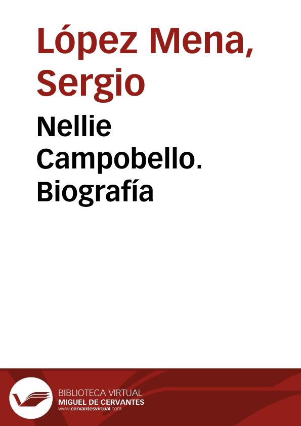 Nellie Campobello. Biografía / Sergio López Mena | Biblioteca Virtual Miguel de Cervantes
