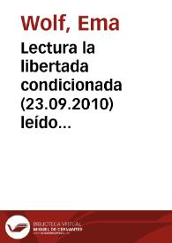Portada:Lectura la libertada condicionada (23.09.2010) leído en la IX Feria del Libro y de las Artes de Necochea (Buenos Aires) / Ema Wolf