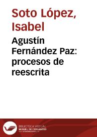 Portada:Agustín Fernández Paz: procesos de reescrita / Isabel Soto