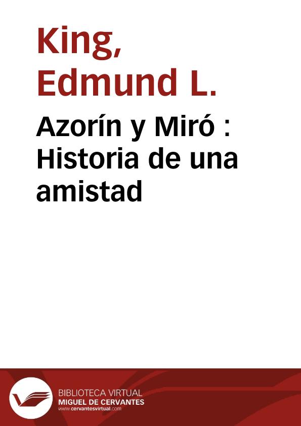 Azorín y Miró : Historia de una amistad / Edmund L. King | Biblioteca Virtual Miguel de Cervantes