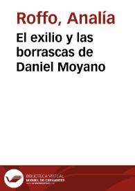 Más información sobre El exilio y las borrascas de Daniel Moyano / entrevista de Analía Roffo