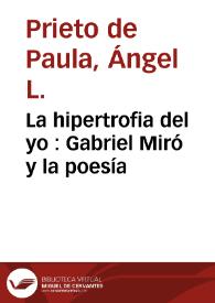 Portada:La hipertrofia del yo : Gabriel Miró y la poesía / Ángel Luis Prieto de Paula