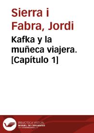Portada:Kafka y la muñeca viajera. [Capítulo 1] / Jordi Sierra i Fabra