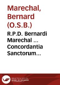 Portada:R.P.D. Bernardi Marechal ... Concordantia Sanctorum Patrum Ecclesiae Graecae atque Latinae... : tomus primus...