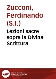 Portada:Lezioni sacre sopra la Divina Scrittura / composte e lette dal Padre Ferdinando Zucconi...; tomo secondo, del Vecchio Testamento