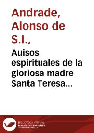 Portada:Auisos espirituales de la gloriosa madre Santa Teresa de Iesus  comentados por el Padre Alonso de Andrade... ; segunda parte.