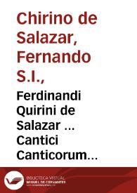 Portada:Ferdinandi Quirini de Salazar ... Cantici Canticorum Salomonis interpretatio prophetica mystica, &amp; hypermystica : Tomus posterior
