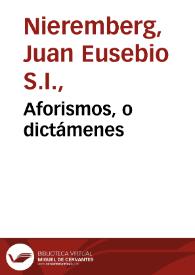 Portada:Aforismos, o dictámenes / del Padre Juan Eusebio Nieremberg ... recogidos de sus obras, añadidos y divididos en siete centurias ... por el mismo autor