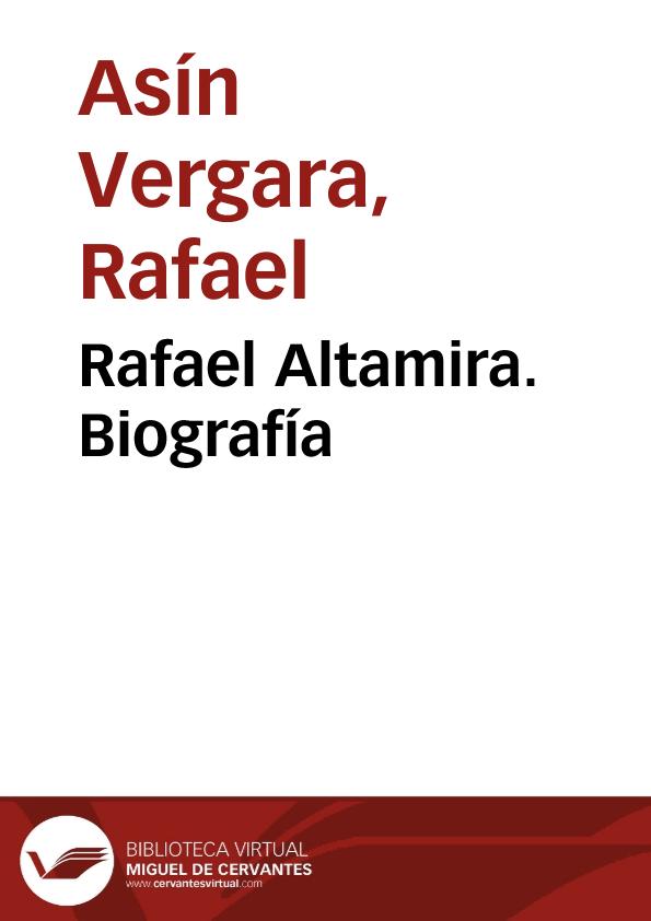 Rafael Altamira. Biografía | Biblioteca Virtual Miguel de Cervantes