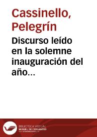 Portada:Discurso leído en la solemne inauguración del año académico de 1883 a 1884 en la Universidad Literaria de Granada / por don Pelegrín Cassinello...