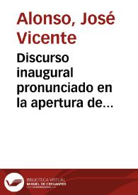 Portada:Discurso inaugural pronunciado en la apertura de estudios de la Universidad literaria de Granada el día 19 de octubre de 1840 / por Dr. D. José Vicente Alonso...