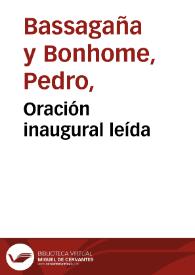 Portada:Oración inaugural leída / por ... Pedro Bassagaña y Bonhome ... en el acto solemne de la apertura del curso de 1875 á 1876 en la Universidad de Granada