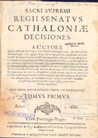 Portada:Sacri svpremi regii senatvs Cathaloniae decisiones. Volumen I / auctore ... Bonaventura de Tristany Boffill et Benach ...