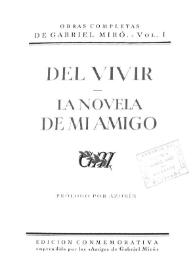 Portada:Obras Completas de Gabriel Miró. Vol. 1. Del vivir ; La novela de mi amigo / prólogo por Azorín; revisión del texto, notas, biografía y bibliografía de P. C. [Pedro Caravia Hevia]