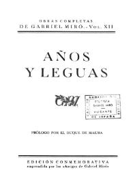 Portada:Obras Completas de Gabriel Miró. Vol. 12. Años y leguas / prólogo por el Duque de Maura; revisión del texto y notas por P. C. [Pedro Caravia Hevia]