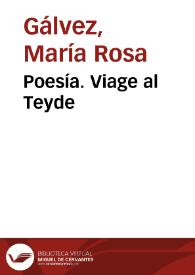 Poesía. Viage al Teyde / por Doña María Rosa de Gálvez | Biblioteca Virtual Miguel de Cervantes