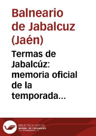 Portada:Termas de Jabalcúz : memoria oficial de la temporada de 1892 / el médico-director Luis Ramon Gomez.
